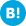 B!